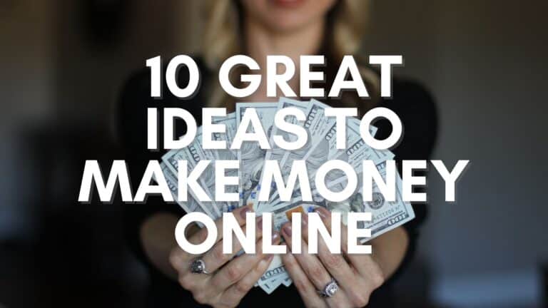 Here Are 10 Excellent Ideas for Making Money Online